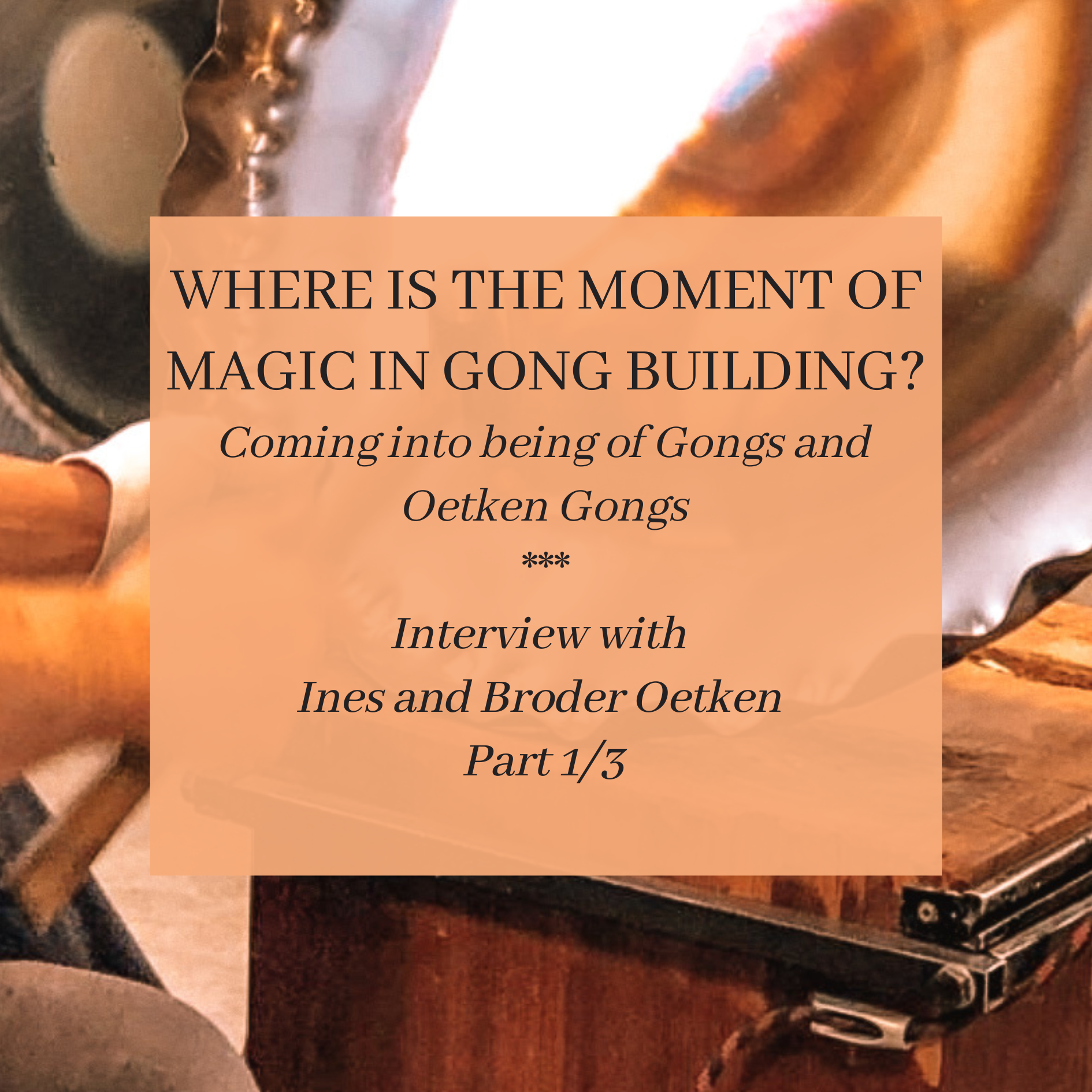 Oetken Interview Gong manufacturer Gong Herstellung