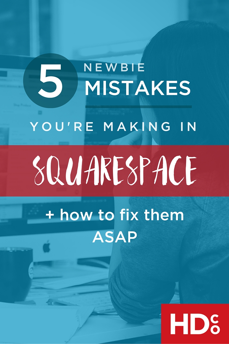 5 Newbie Mistakes You're Making in Squarespace (blog post)