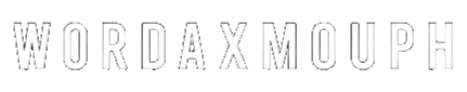 WORDAXMOUPH