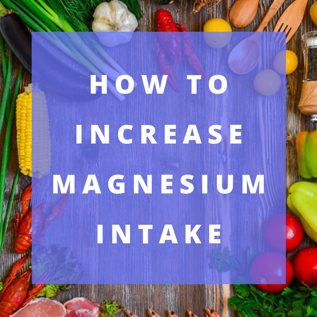 How To Increase Magnesium Intake