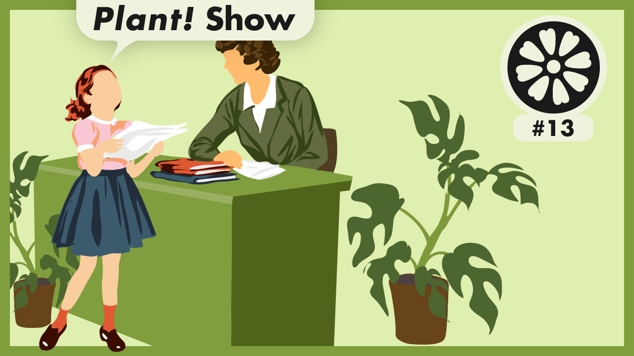 Back to School with Plants! Episode 13