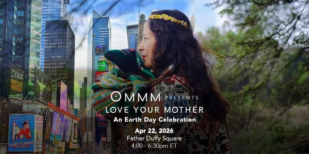 Earth Day Reimagined in Times Square: OMMM presents “Love Your Mother,” 