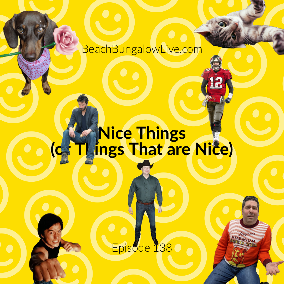 138: Nice Things (or Things That are Nice)