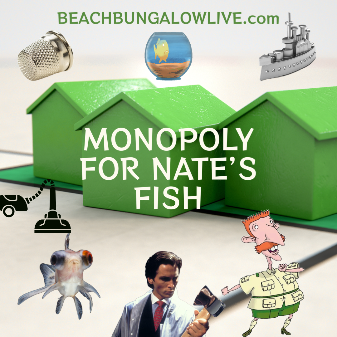 Monopoly for Nate's Fish