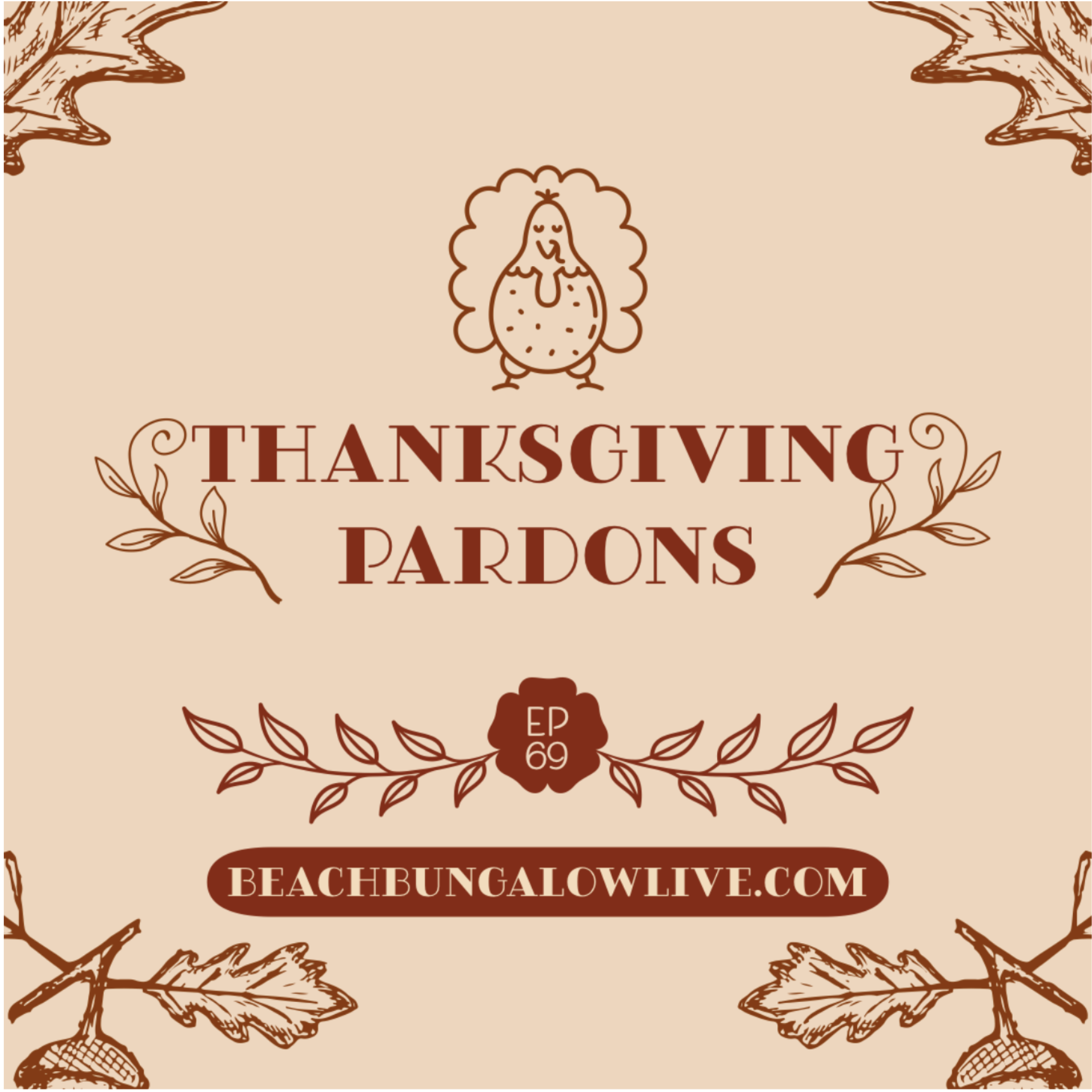 069: Thanksgiving Pardons