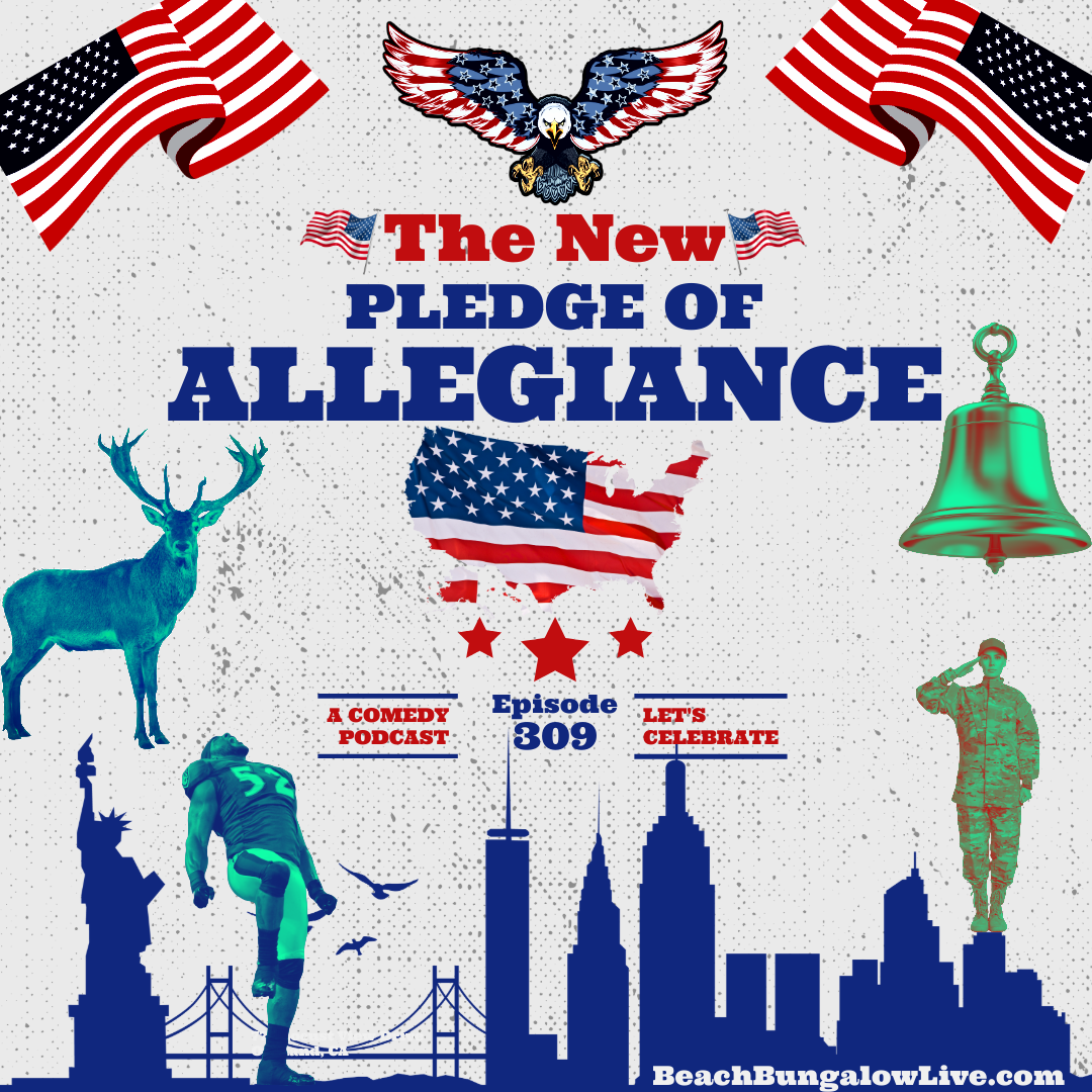 309: The New Pledge of Allegiance