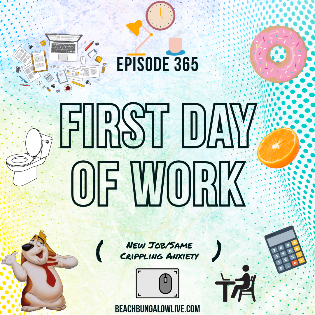 365: First Day of Work