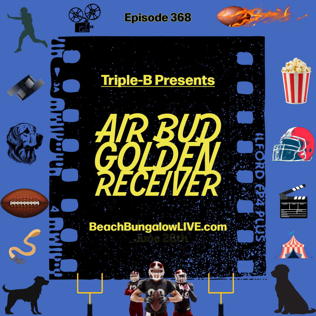 368: Triple-B Presents - "Air Bud: Golden Receiver" (1998)