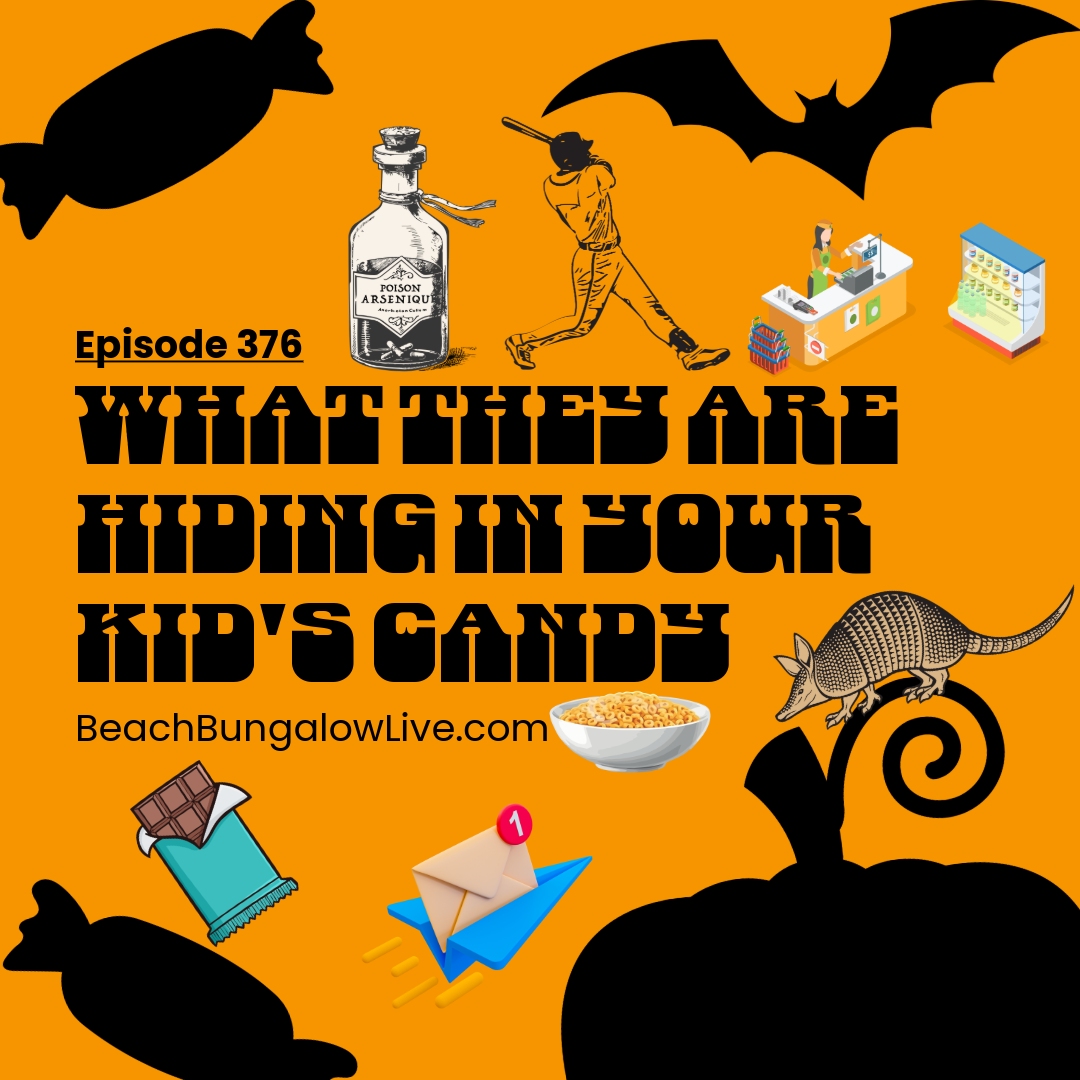 376: What They are Hiding in Your Kid's Candy