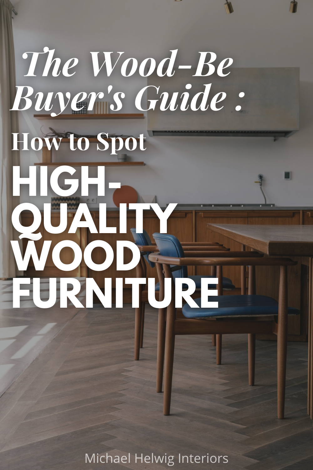 The Woodbe Buyer's Guide How to Spot HighQuality Wood Furniture