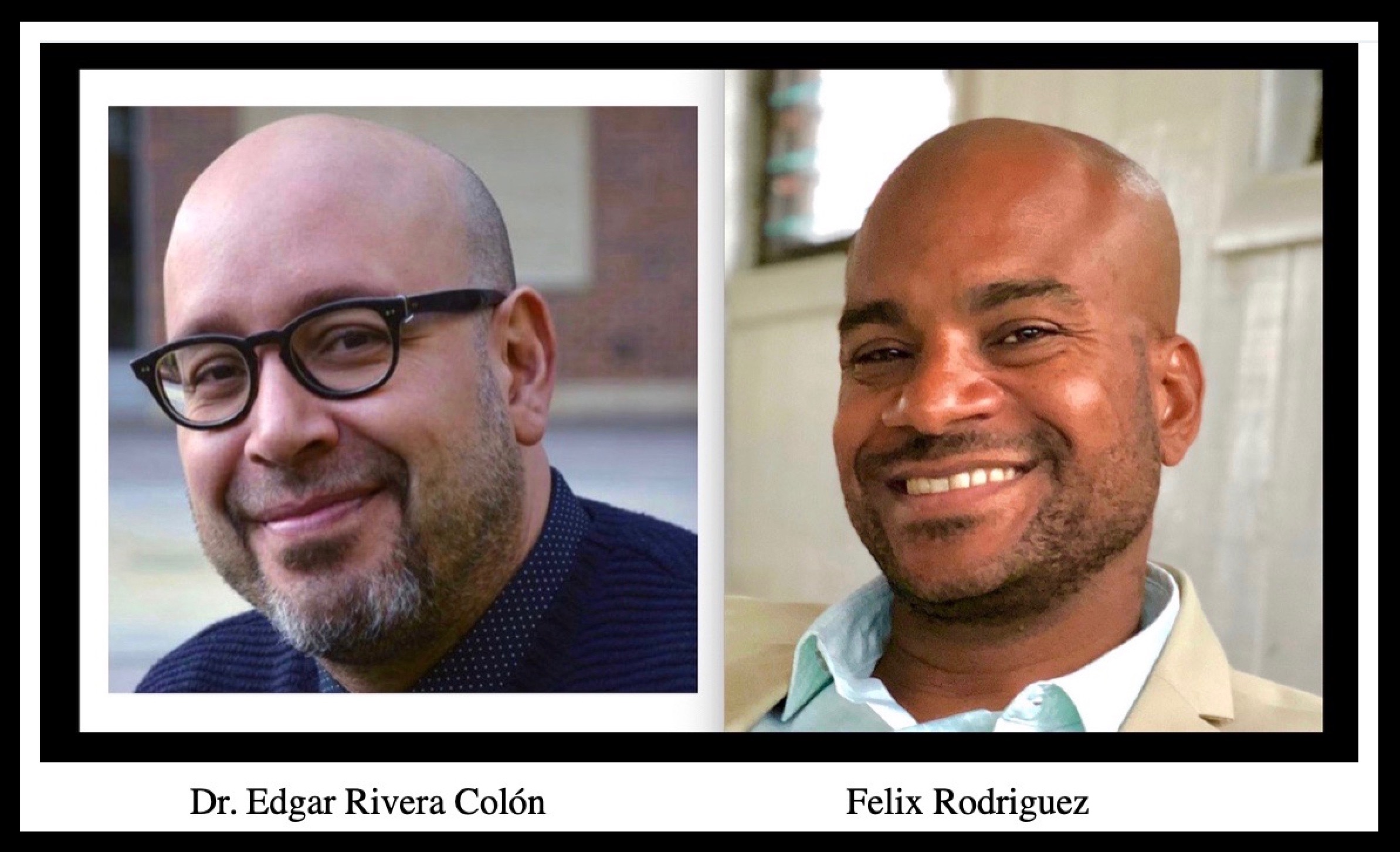 Dr Edgar Rivera Colón and Felix Rodriguez 2019-09-28 at 1.05.10 PM.jpeg