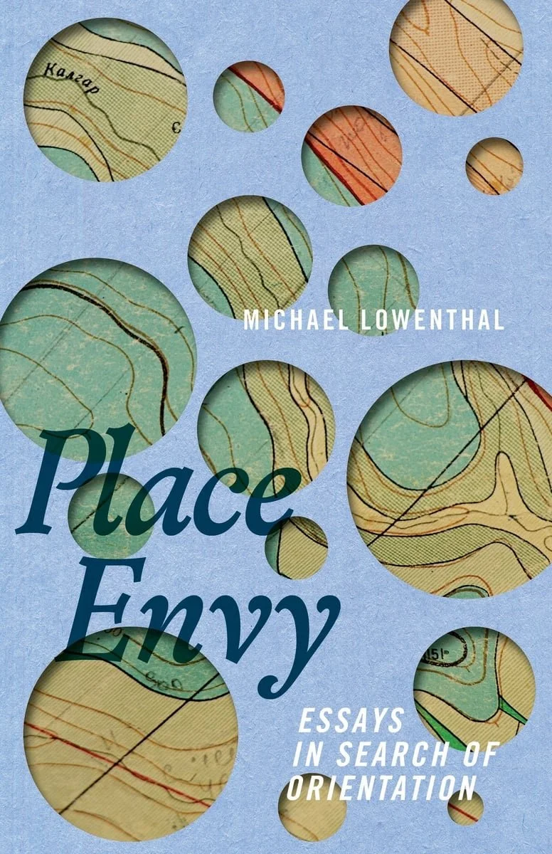 Place Envy: Essays in Search of Orientation