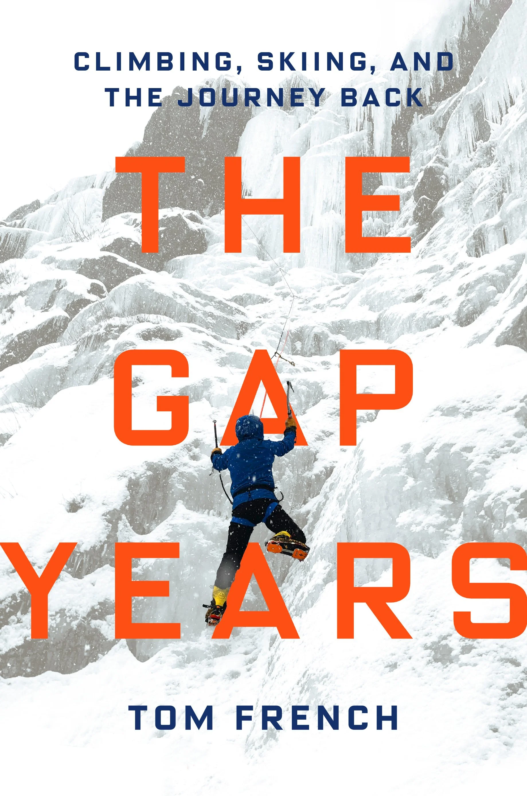 The Gap Years: Climbing, Skiing, and the Journey Back