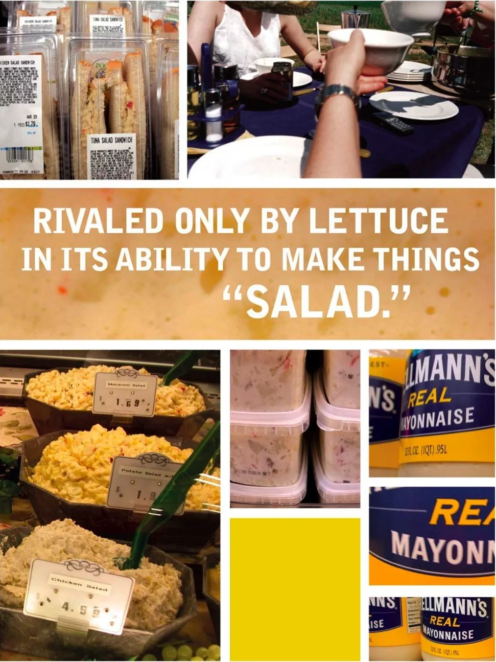 These two are student ads, but I still like them. Get at me, Hellmann's. 