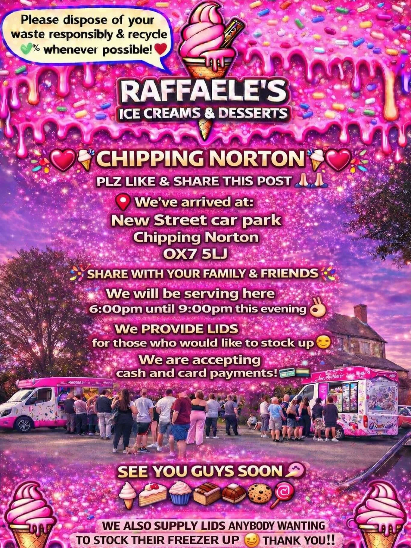 ❤️🎉🍭🍦 CHIPPING NORTON 🍦🍭❤️🎉

PLZ LIKE &amp; SHARE THIS POST 🙏🏻🙏🏻

We&rsquo;ve arrived at:

New Street car park 
Chipping Norton
OX7 5LJ

SHARE WITH YOUR FAMILY &amp; FRIENDS

Looking forward to serving you all our delicious treats🍦🍰🧁🍪

