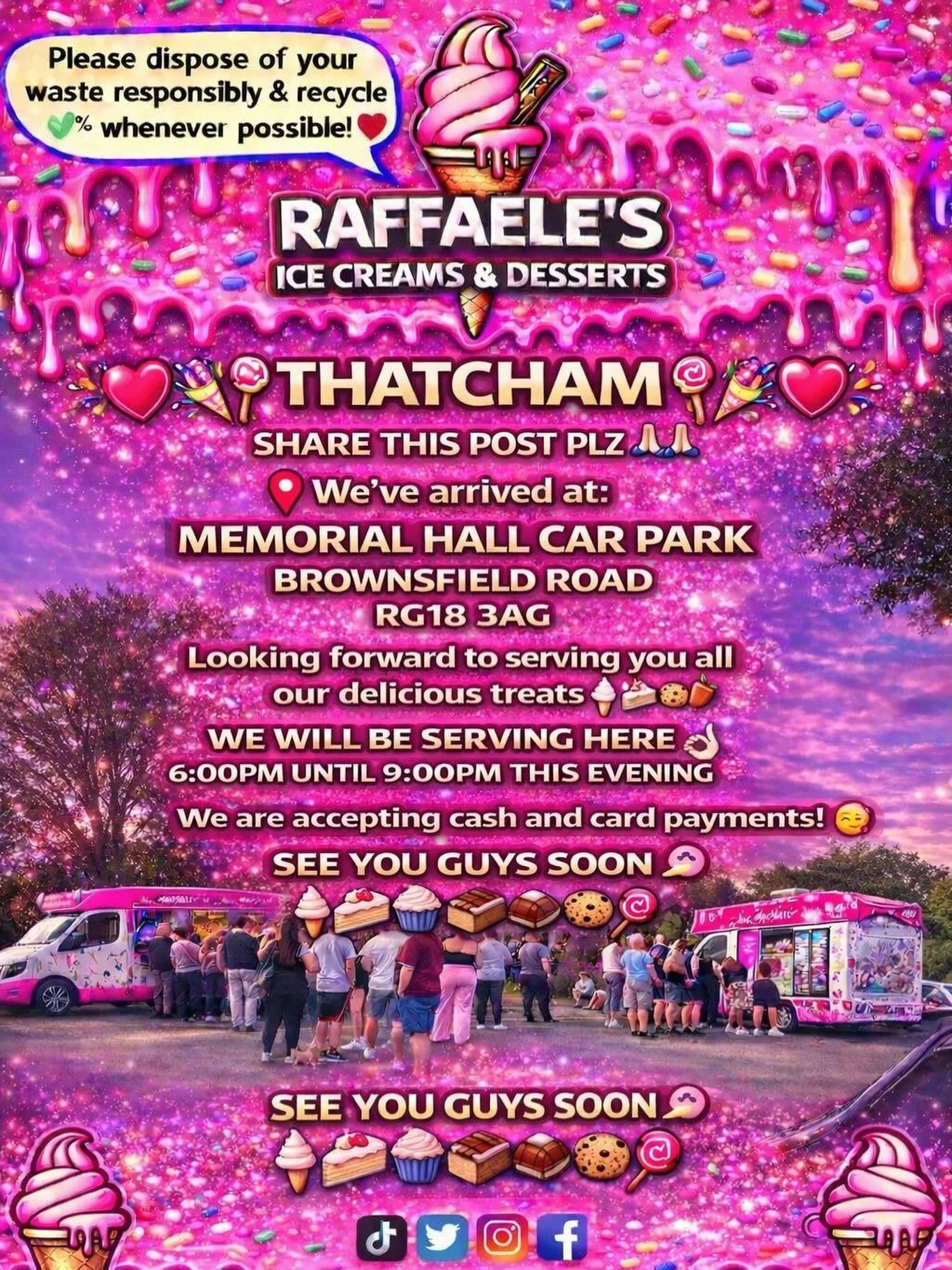 ❤️🎉🍭🍦THATCHAM 🍦🍭❤️
🎉

SHARE THIS POST PLZ 🙏🏻🙏🏻

We&rsquo;ve arrived at:

MEMORIAL HALL CAR PARK BROWNSFIELD ROAD
RG18 3AG

Looking forward to serving you all our delicious treats🍦🍰🧁🍪

We will be serving here 6:00pm until 9:00pm this eve