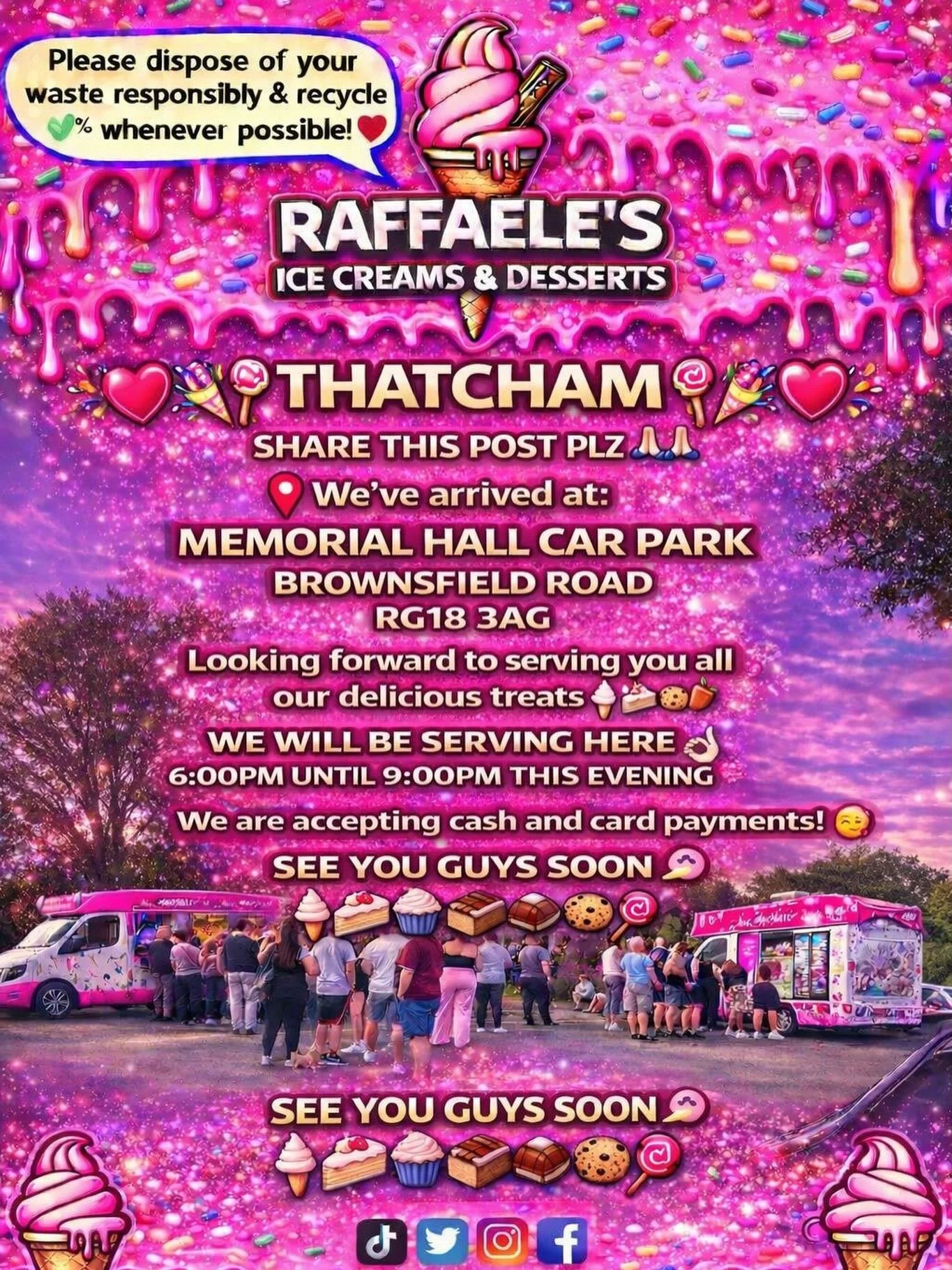 ❤️🎉🍭🍦THATCHAM 🍦🍭❤️
🎉

SHARE THIS POST PLZ 🙏🏻🙏🏻

We&rsquo;ve arrived at:

MEMORIAL HALL CAR PARK BROWNSFIELD ROAD
RG18 3AG

Looking forward to serving you all our delicious treats🍦🍰🧁🍪

We will be serving here 6:00pm until 9:00pm this eve