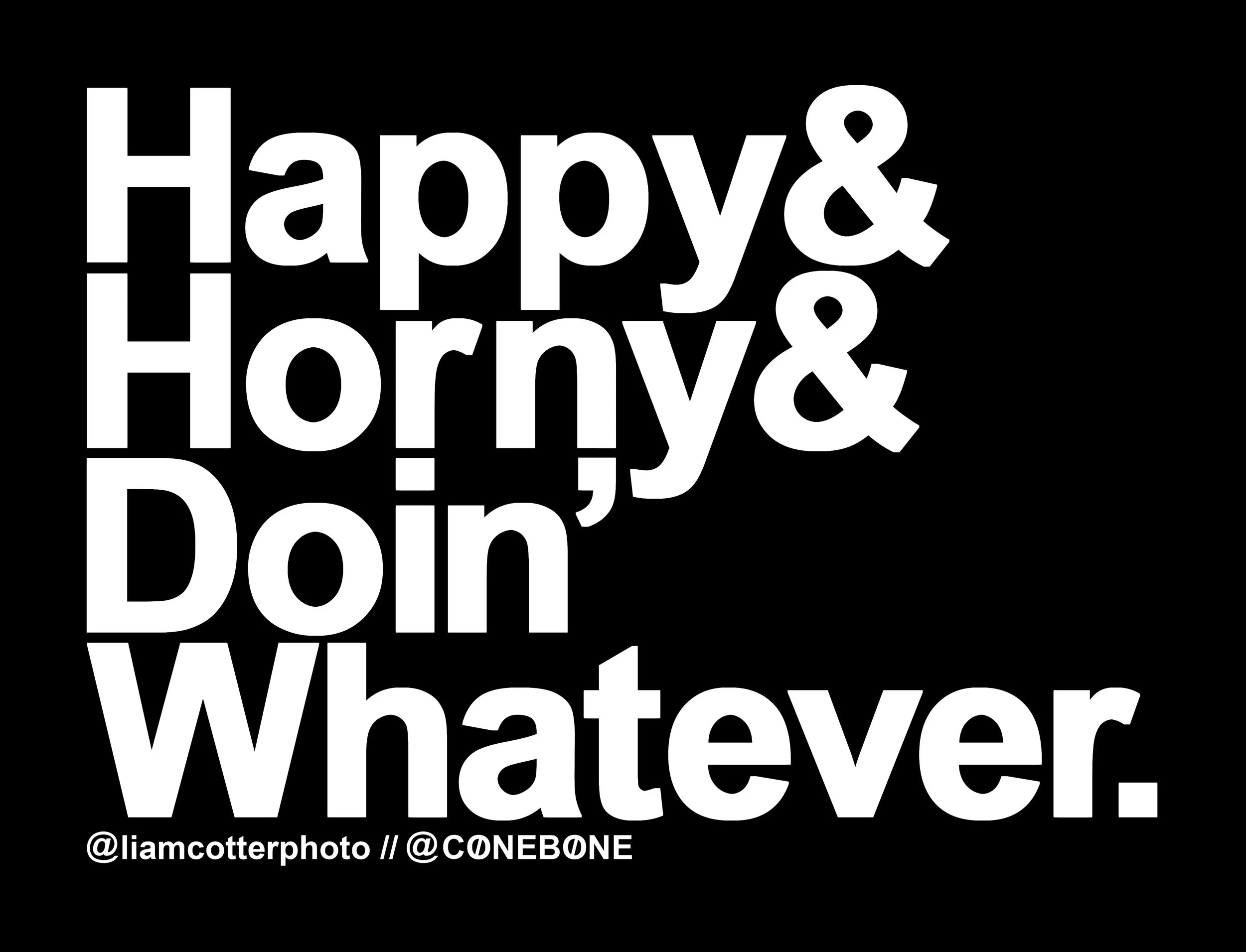 Happy& Horny& Doin' Whatever Black.jpg