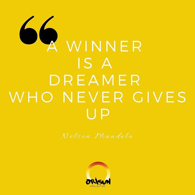 Nelson Mandela said it best!! Don&rsquo;t give up. Your chances of achieving your dreams are FAR greater if you don&rsquo;t give up. #FACTS

#winners #dreamers #NelsonMandela #arts #culture #community #OrisunCollective