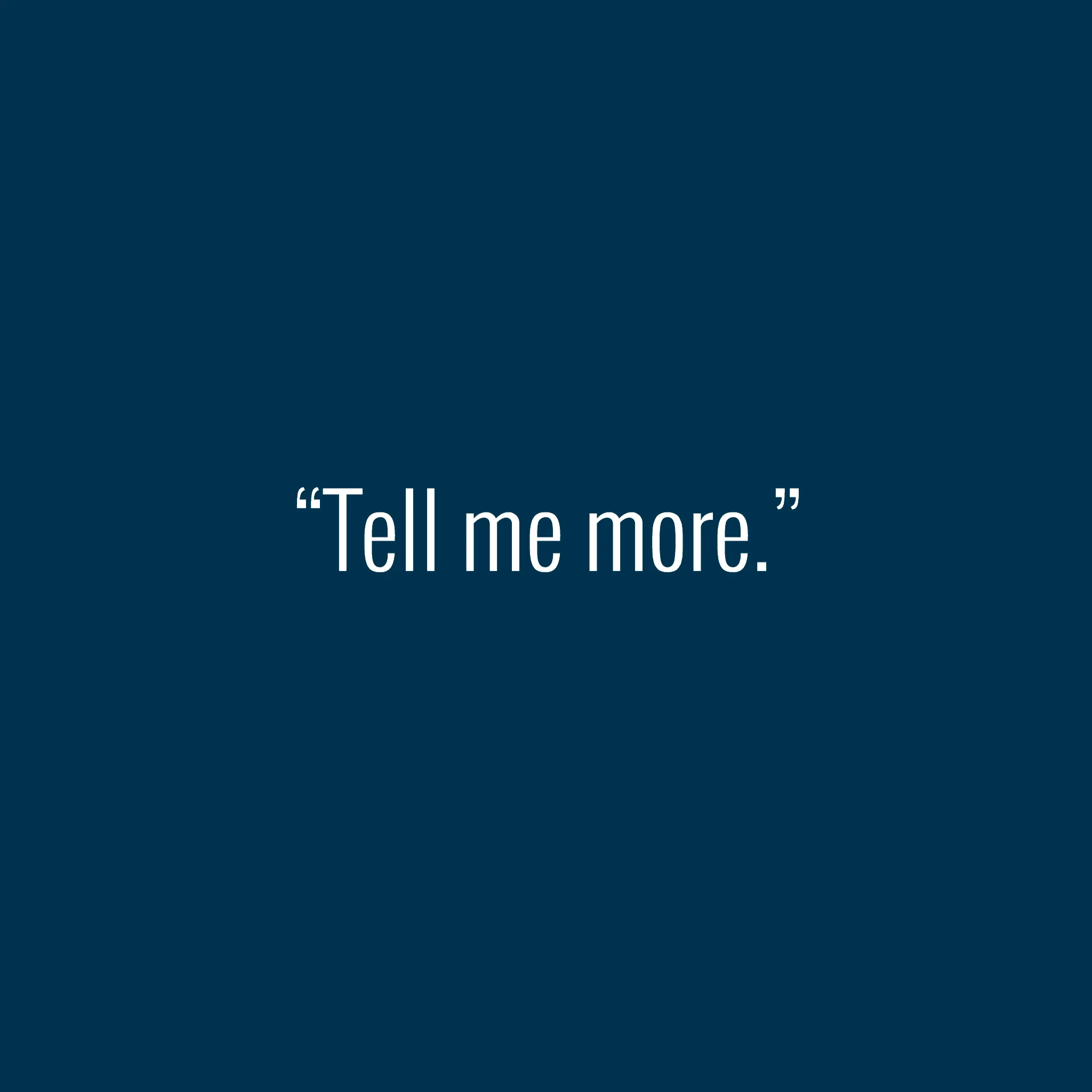 Tell me more.jpg