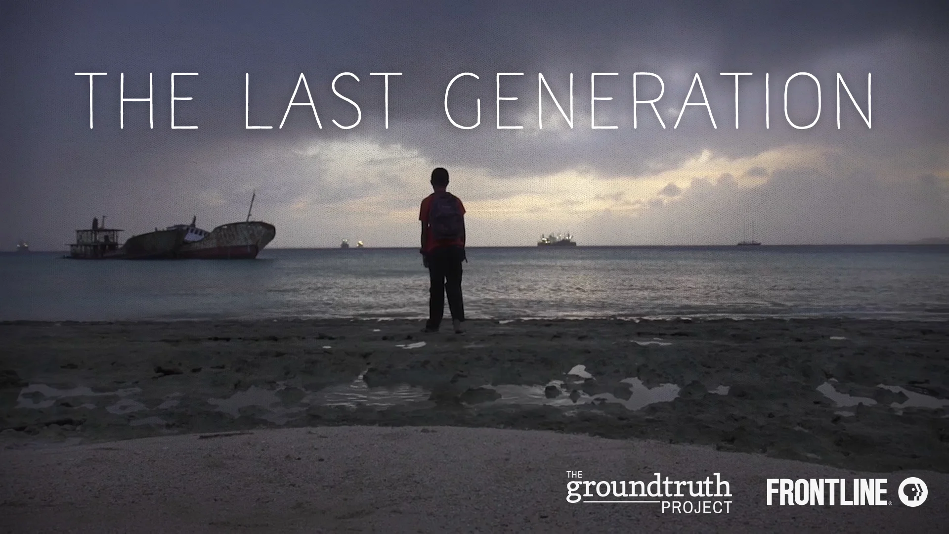 11_Wallpaper_The Last Generation_FRONTLINE_The GroundTruth Project.jpg