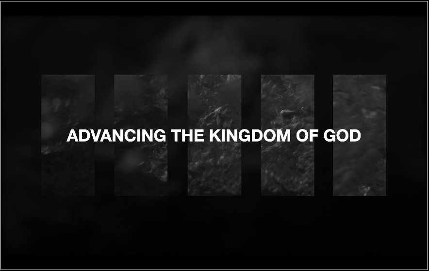 Advancing the Kingdom of God