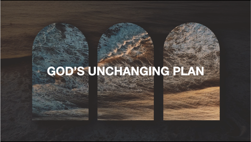 God's Unchanging Plan