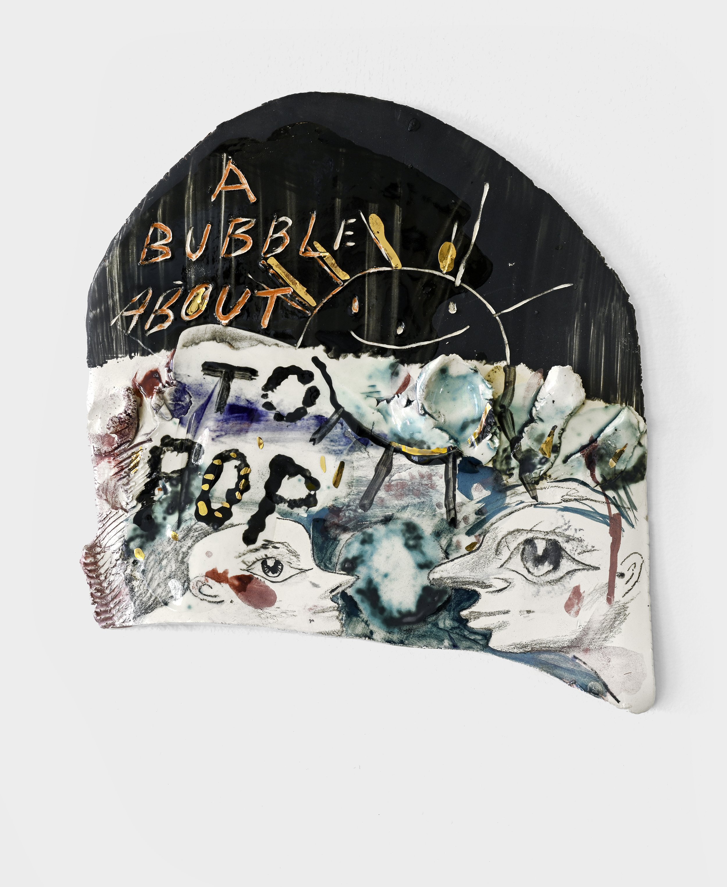   A Bubble About to Pop , 2023. Glazed porcelain, gold luster. 