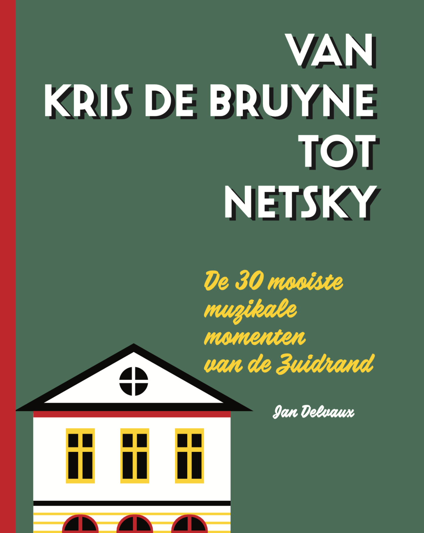 Van Kris De Bruyne tot Netsky