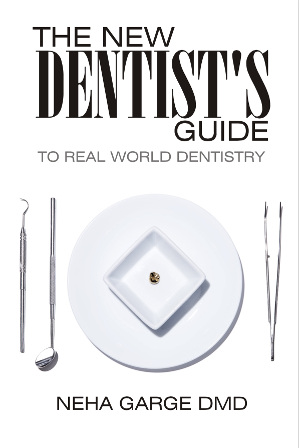 The New Dentist's Guide to Real World Dentistry 