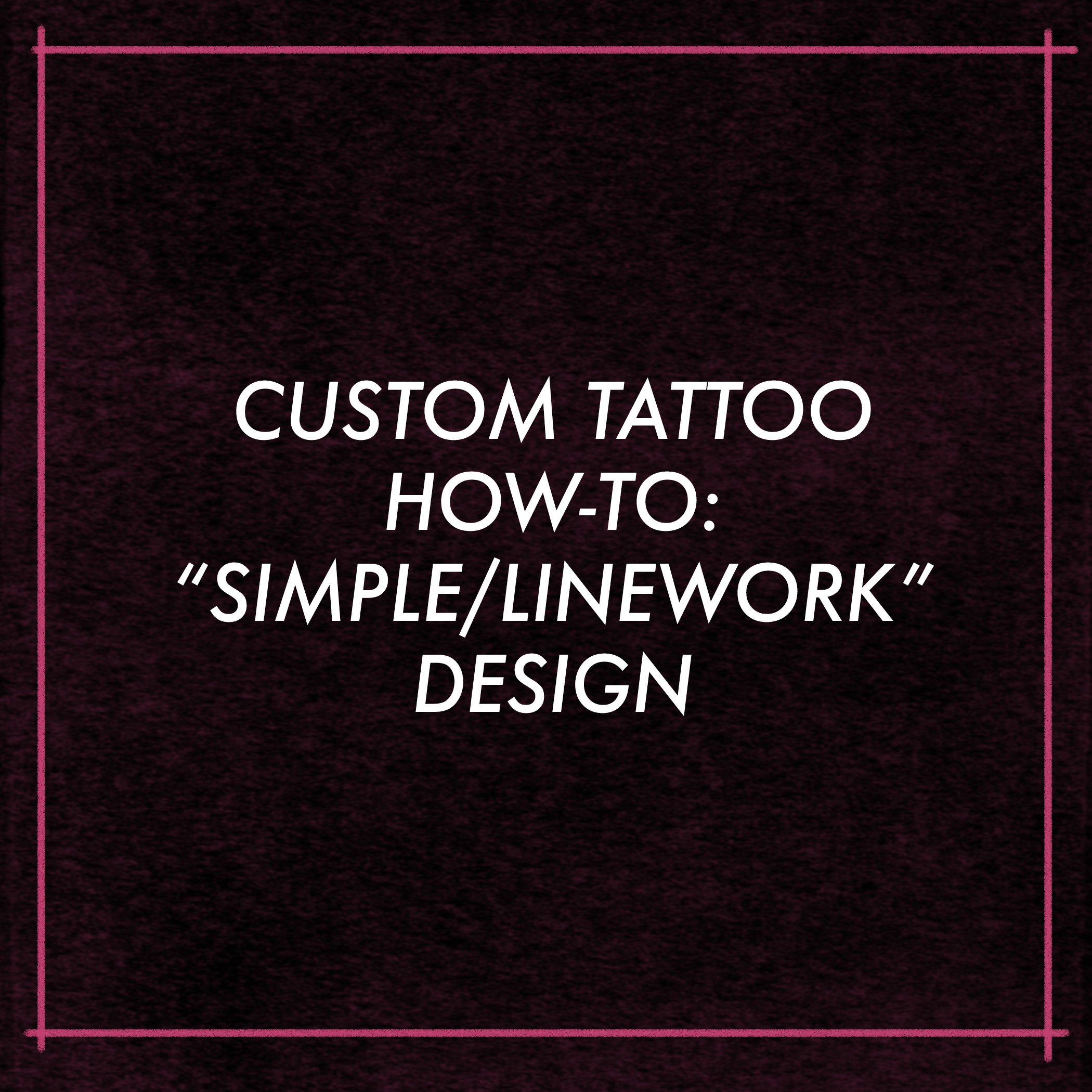 custom SIMPLE tattoo how-to 1.jpg