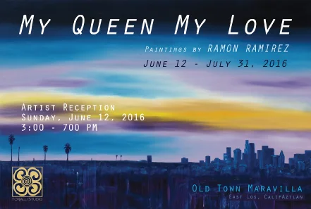 MY QUEEN MY LOVE    Paintings by RAMON RAMIREZ