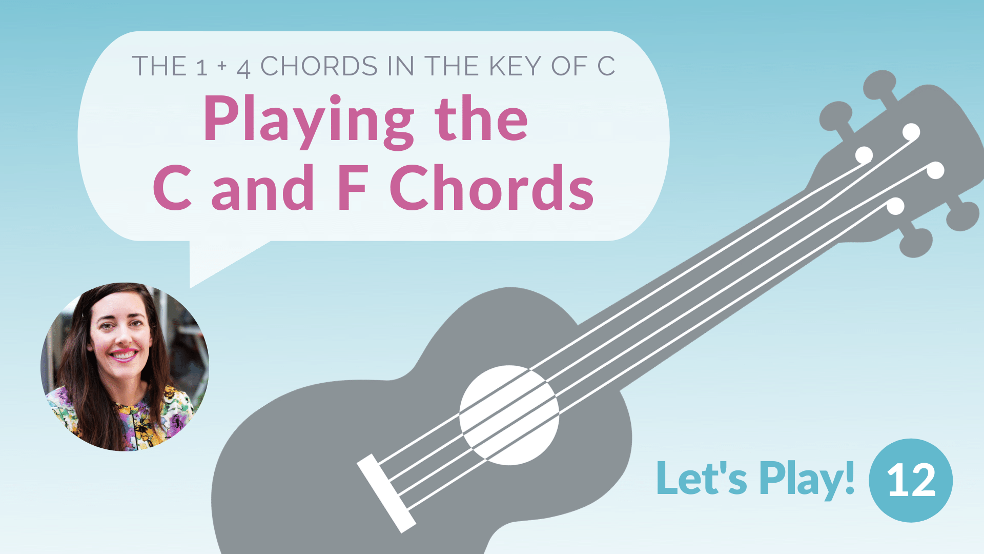 Play the 1 + 4 Chords in the Key of C