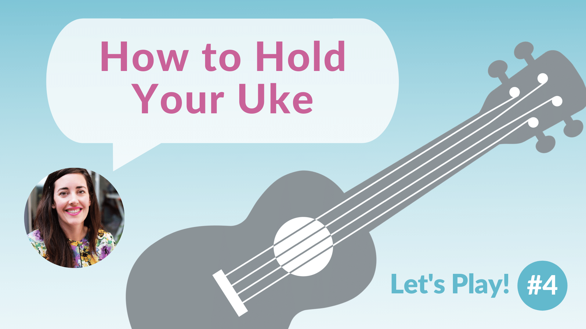 How to Hold Your Uke