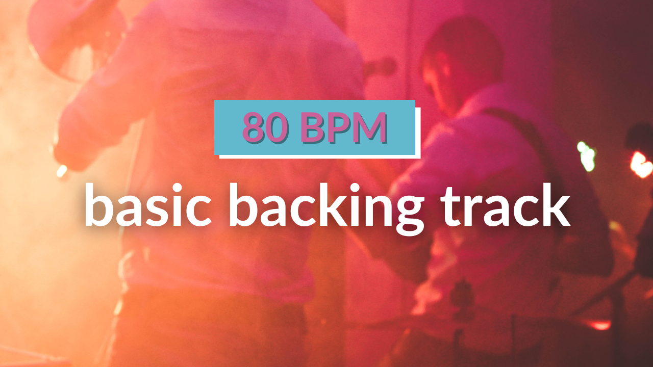 Basic Backing Track - 80 bpm