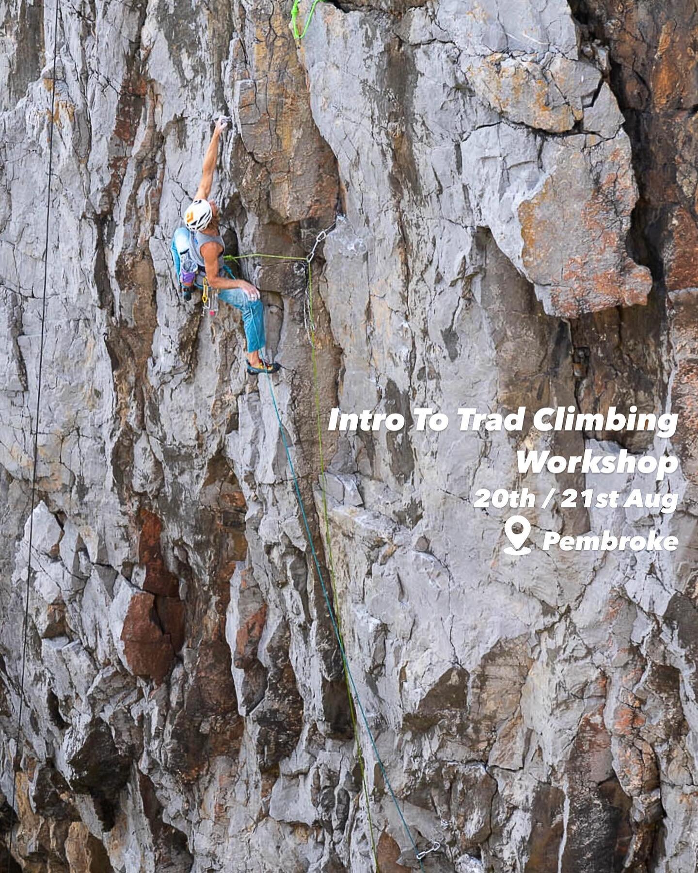 I&rsquo;m now able to offer an &lsquo;Intro To Trad Climbing Workshop&rsquo; on the 20th / 21st August in Pembroke. 
.
Your need zero trad climbing experience, but some knowledge of outdoor climbing in whatever context might be beneficial. by the end