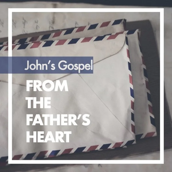 John: From the Father's Heart