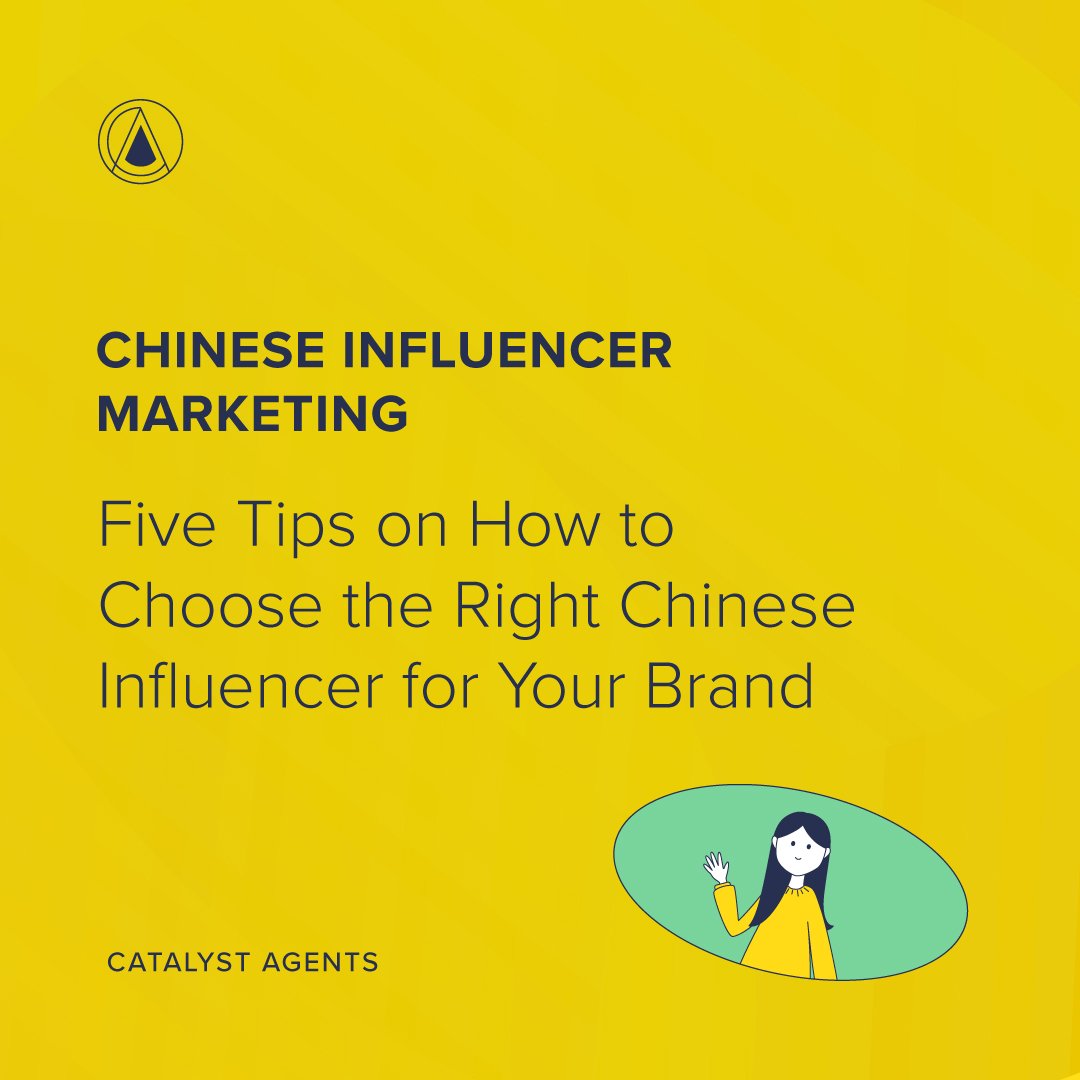 CHINESE INFLUENCER MARKETING -- Five Tips on How to Choose the Right Chinese Influencer for Your Brand