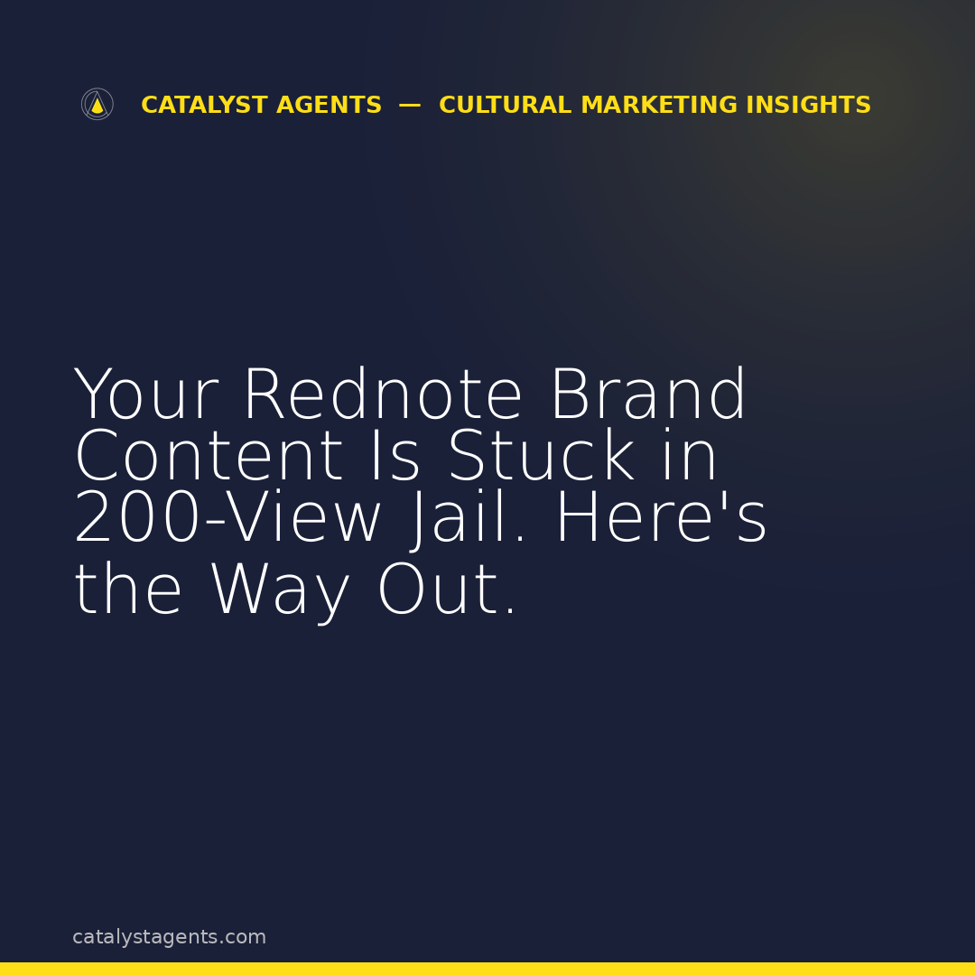 Your Rednote Brand Content Is Stuck in 200-View Jail. Here's the Way Out.