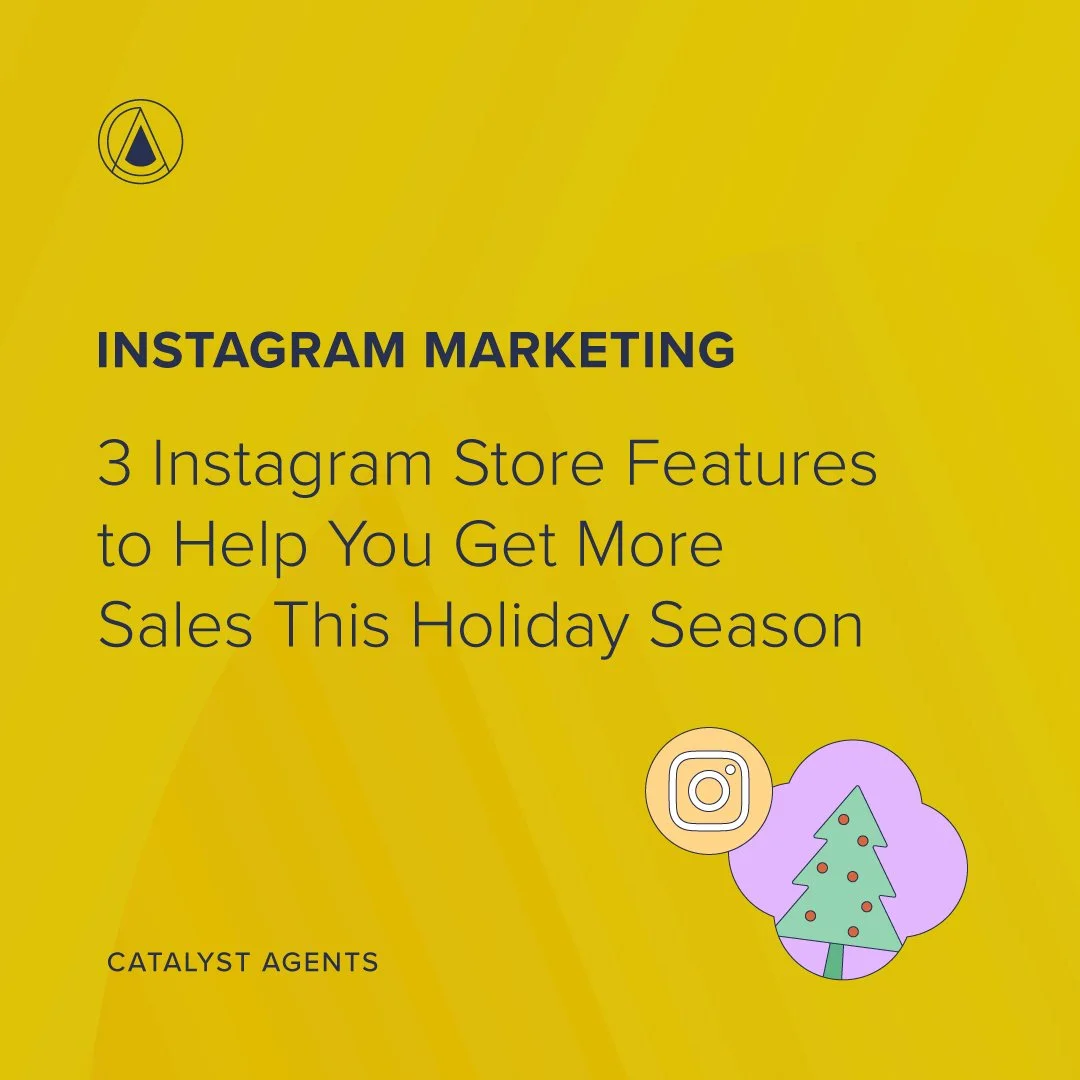 INSTAGRAM MARKETING -- 3 Instagram Store Features to Help You Get More Sales This Holiday Season