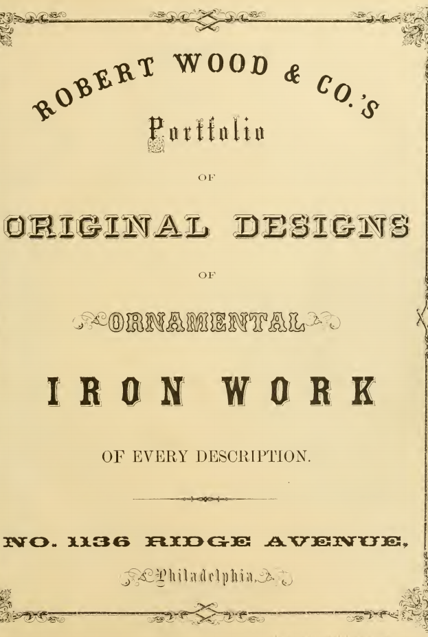 Wood & Perot & Co. Ornamental iron works. 1136 Ridge Avenue, Philadelphia. 57 Camp Street, New Orleans. Manufacturers of iron railings for cemetery enclosures, public squares, churches and private residences, iron verandahs, balconies, bank counters, stairs (in every variety), mausoleums or tombs, chairs, settees, tables, tree boxes, hitching posts, lamp posts, brackets, statuary and all other iron work of a decorative character. Drawings furnished to those who wish to make selections.
