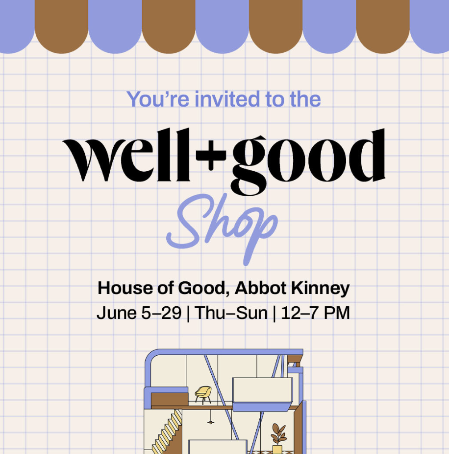 House of Good x WELL+GOOD
