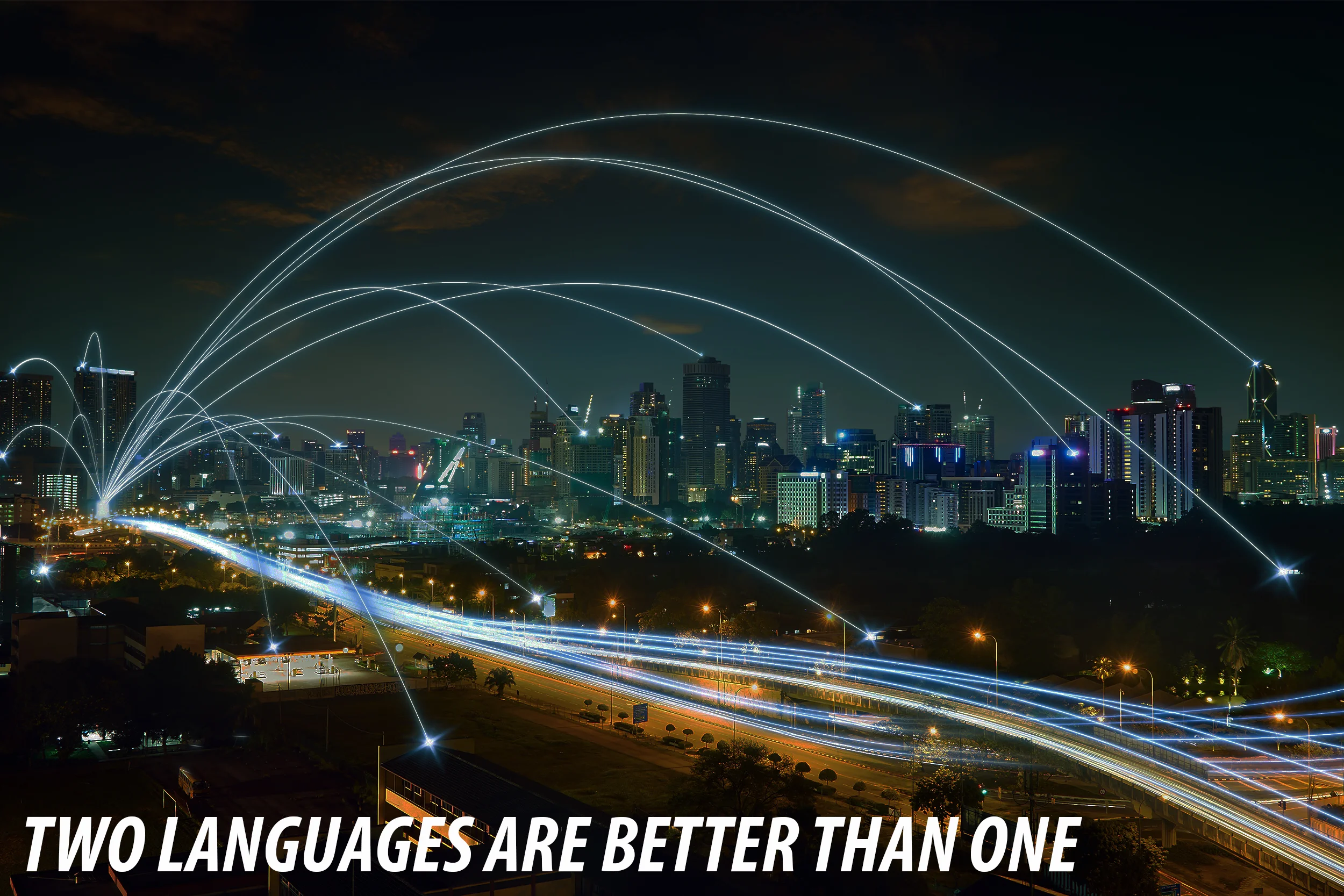 Two Languages Are Better Than One