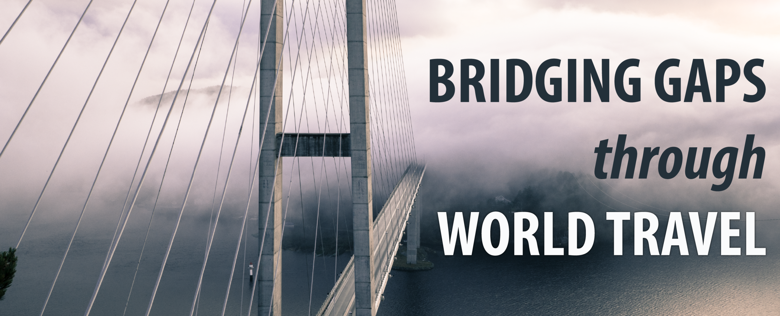 Bridging Gaps through World Travel