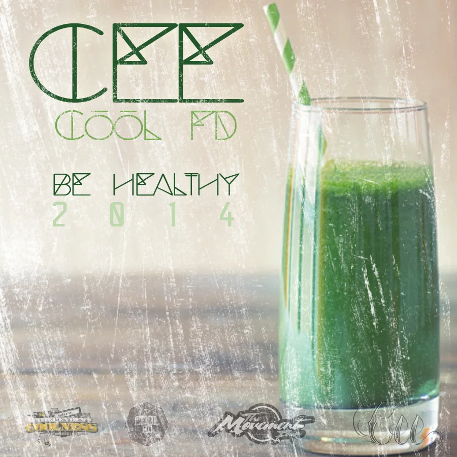 Cee x Cool FD - Be Healthy 2014 (Official Release)