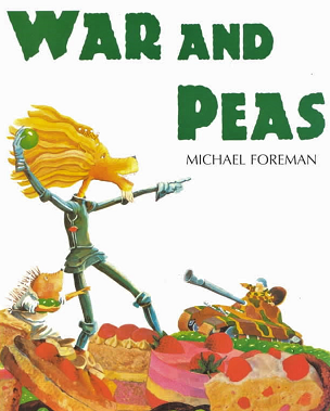 Front cover of War and Peas by Michael Foreman