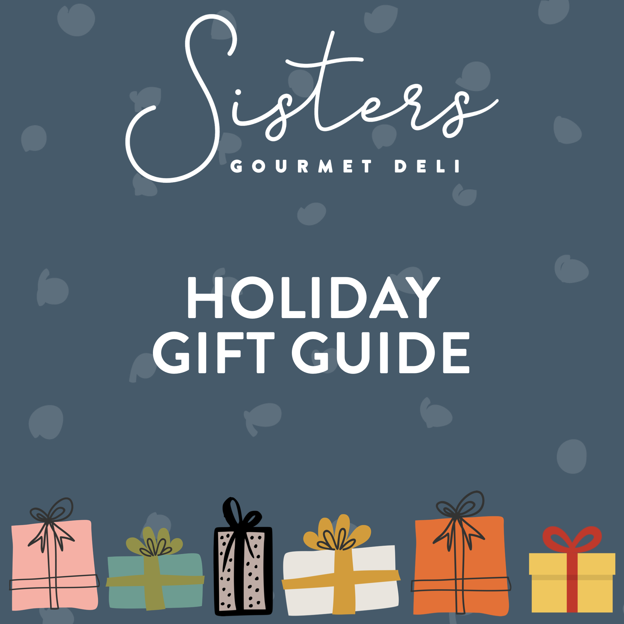 Sisters Gourmet Deli Holiday Gift Guide