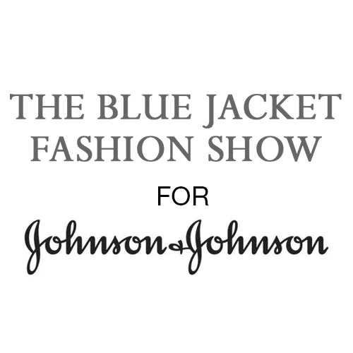 The Blue Jacket Fashion Show for Johnson & Johnson