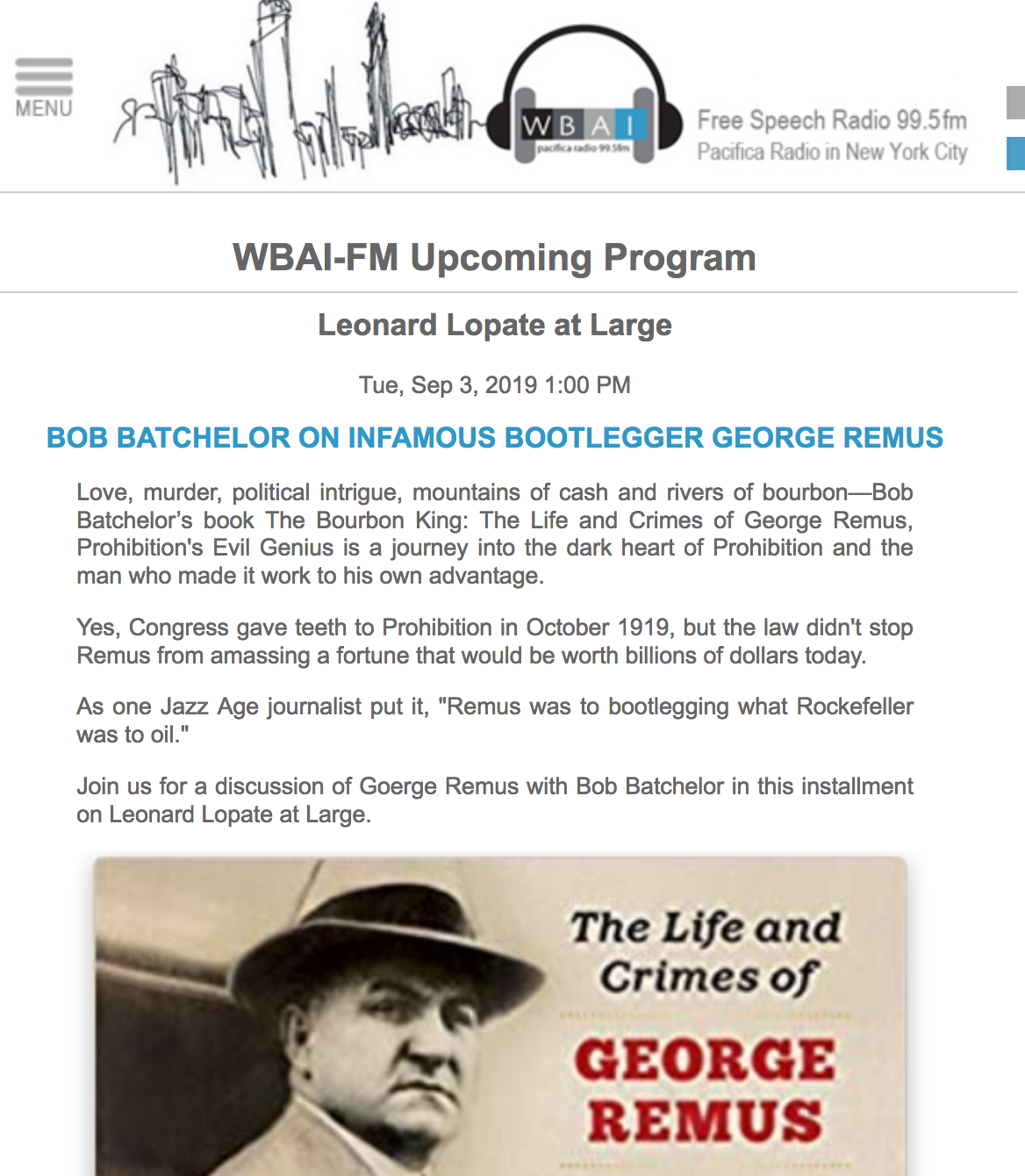Bob Batchelor , author of The Bourbon King: The Life and Crimes of George Remus, Prohibition’s Evil Genius ( Diversion Books ) on Lopate at Large with Leonard Lopate