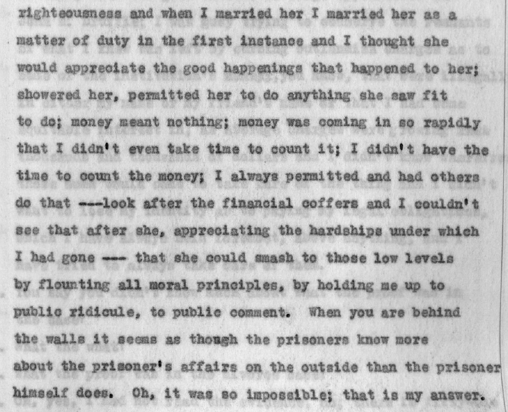 George claimed he married Imogene to bring her up from poverty…and that she owed him as a result. The betrayal with Dodge was too much…